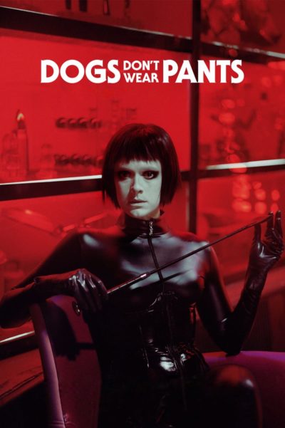 Dogs Don&rsquo;t Wear Pants-poster