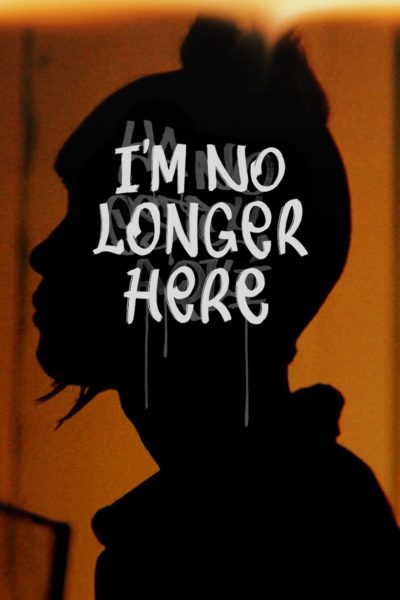 I&rsquo;m No Longer Here-poster