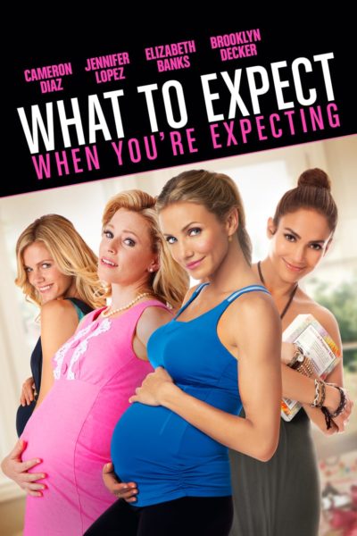 What to Expect When You&rsquo;re Expecting-poster
