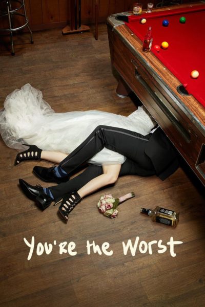You&rsquo;re the Worst-poster