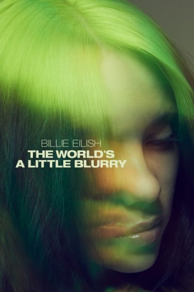 Billie Eilish: The World&rsquo;s a Little Blurry-poster-2021