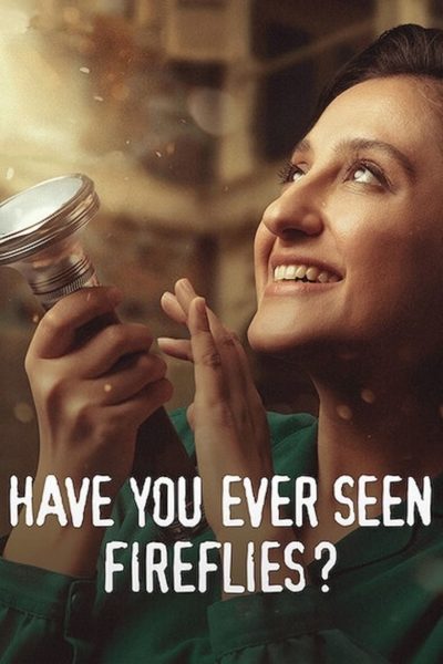 Have You Ever Seen Fireflies?-poster-2021