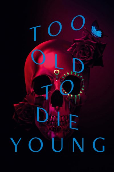 Too Old to Die Young-poster-2019-1638029611